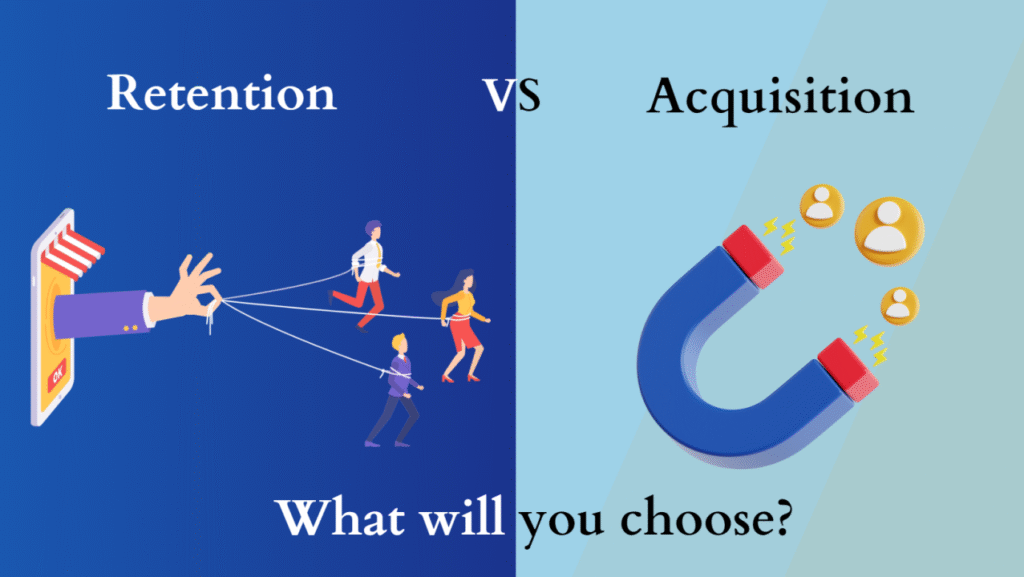 Image describing and showcasing the difference between Retention vs. Acquisition